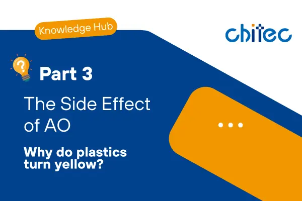 《塑料黄变的六大原因》 原因三：抗氧化剂的「反效果」